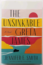 Load image into Gallery viewer, THE UNSINKABLE GRETA JAMES - Jennifer E. Smith