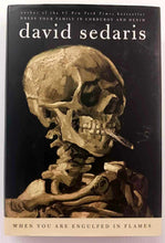 Load image into Gallery viewer, WHEN YOU ARE ENGULFED IN FLAMES - David Sedaris