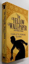 Load image into Gallery viewer, THE YELLOW WALLPAPER AND OTHER STORIES - Charlotte Perkins Gilman