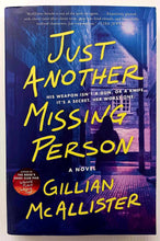 Load image into Gallery viewer, JUST ANOTHER MISSING PERSON - Gillian McAllister