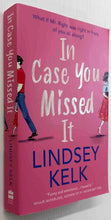 Load image into Gallery viewer, IN CASE YOU MISSED IT - Lindsey Kelk