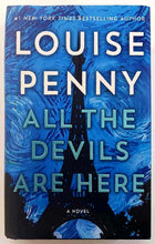 Load image into Gallery viewer, ALL THE DEVILS ARE HERE - Louise Penny