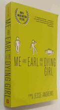 Load image into Gallery viewer, ME AND EARL AND THE DYING GIRL - Jesse Andrews