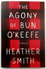 Load image into Gallery viewer, THE AGONY OF BUN O'KEEFE - Heather Smith