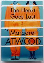 Load image into Gallery viewer, THE HEART GOES LAST - Margaret Atwood