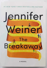 Load image into Gallery viewer, THE BREAKAWAY - Jennifer Weiner