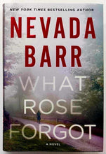 Load image into Gallery viewer, WHAT ROSE FORGOT - Nevada Barr