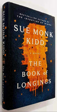 Load image into Gallery viewer, THE BOOK OF LONGINGS - Sue Monk Kidd