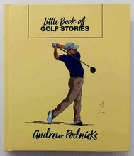 Load image into Gallery viewer, LITTLE BOOK OF GOLF STORIES - Andrew Podnieks