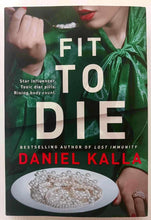 Load image into Gallery viewer, FIT TO DIE - Daniel Kalla