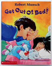 Load image into Gallery viewer, GET OUT OF BED! - Robert Munsch