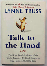 Load image into Gallery viewer, TALK TO THE HAND - Lynn Truss