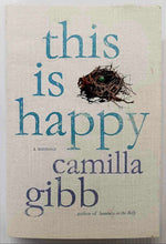 Load image into Gallery viewer, THIS IS HAPPY - Camilla Gibb