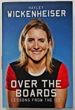 Load image into Gallery viewer, OVER THE BOARDS - Hayley Wickenheiser