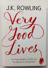 Load image into Gallery viewer, VERY GOOD LIVES - J.K. Rowling
