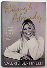 Load image into Gallery viewer, ENOUGH ALREADY - Valerie Bertinelli