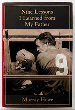 Load image into Gallery viewer, NINE LESSONS I LEARNED FROM MY FATHER - Murray Howe