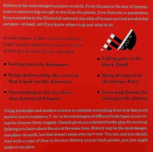 Load image into Gallery viewer, HOW TO SURVIVE HISTORY - Cody Cassidy