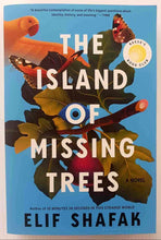 Load image into Gallery viewer, THE ISLAND OF MISSING TREES - Elif Shafak