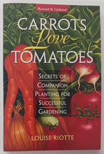 Load image into Gallery viewer, CARROTS LOVE TOMATOES - Louise Riotte