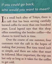 Load image into Gallery viewer, BEFORE THE COFFEE GETS COLD - Toshikazu Kawaguchi
