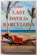 Load image into Gallery viewer, OUR LAST DAYS IN BARCELONA - Chanel Cleeton