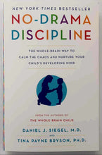 Load image into Gallery viewer, NO-DRAMA DISCIPLINE - Daniel J. Siegel, Tina Payne Bryson