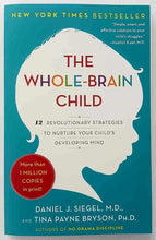 Load image into Gallery viewer, THE WHOLE-BRAINED CHILD - Daniel J. Siegal, Tina Payne Bryson