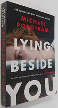 Load image into Gallery viewer, LYING BESIDE YOU - Michael Robotham