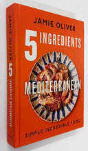 Load image into Gallery viewer, 5 INGREDIENTS MEDITERRANEAN - Jamie Oliver