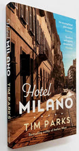 Load image into Gallery viewer, HOTEL MILANO - Tim Parks