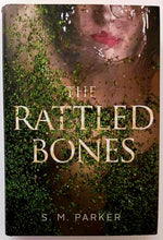 Load image into Gallery viewer, THE RATTLED BONES - S.M. Parker