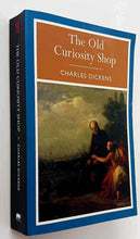 Load image into Gallery viewer, THE OLD CURIOSITY SHOP - Charles Dickens