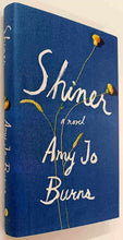 Load image into Gallery viewer, SHINER - Amy Jo Burns
