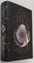 Load image into Gallery viewer, ZERO REPEAT FOREVER - Gabrielle S. Prendergast