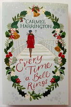 Load image into Gallery viewer, EVERY TIME A BELL RINGS - Carmel Harrington