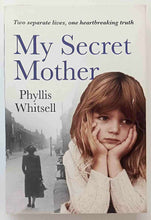 Load image into Gallery viewer, MY SECRET MOTHER - Phyllis Whitsell