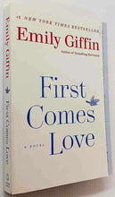 Load image into Gallery viewer, FIRST COMES LOVE - Emily Giffin