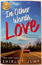 Load image into Gallery viewer, IN OTHER WORDS, LOVE - Shirley Jump