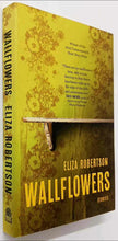 Load image into Gallery viewer, WALLFLOWERS - Eliza Robertson