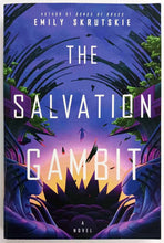 Load image into Gallery viewer, THE SALVATION GAMBIT - Emily Skrutskie