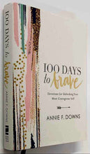 Load image into Gallery viewer, 100 DAYS TO BRAVE - Annie F. Downs