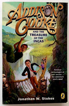 Load image into Gallery viewer, ADDISON COOKE AND THE TREASURE OF THE INCAS - Jonathan W. Stokes