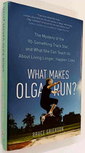 Load image into Gallery viewer, WHAT MAKES OLGA RUN? - Bruce Grierson