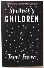 Load image into Gallery viewer, SPUTNIK'S CHILDREN - Terri Favro