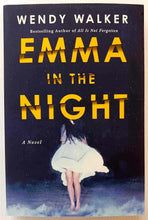 Load image into Gallery viewer, EMMA IN THE NIGHT - Wendy Walker