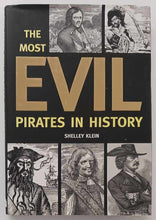 Load image into Gallery viewer, THE MOST EVIL PIRATES IN HISTORY - Shelley Klein