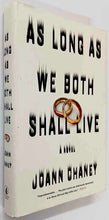 Load image into Gallery viewer, AS LONG AS WE BOTH SHALL LIVE - JoAnn Chaney