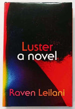 Load image into Gallery viewer, LUSTER - Raven Leilani