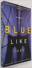 Load image into Gallery viewer, BLUE LIKE JAZZ - Donald Miller